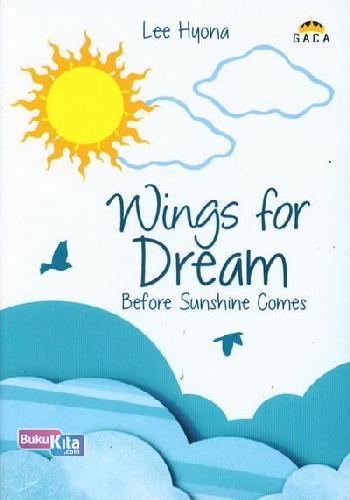 Wings For Dream Before Sunshine Comes